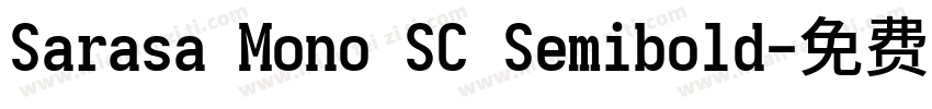 Sarasa Mono SC Semibold字体转换